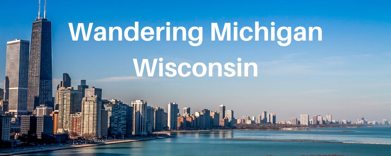 Wisconsin Michigan Area Wandering Michigan Wisconsin Home Page - Wandering Michigan Wisconsin